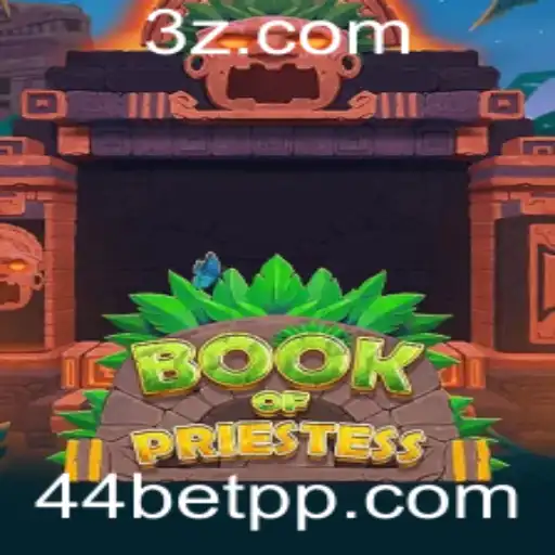 BookOfPriestess: Exploração do Jogo e Sua Integração com o 44bet App